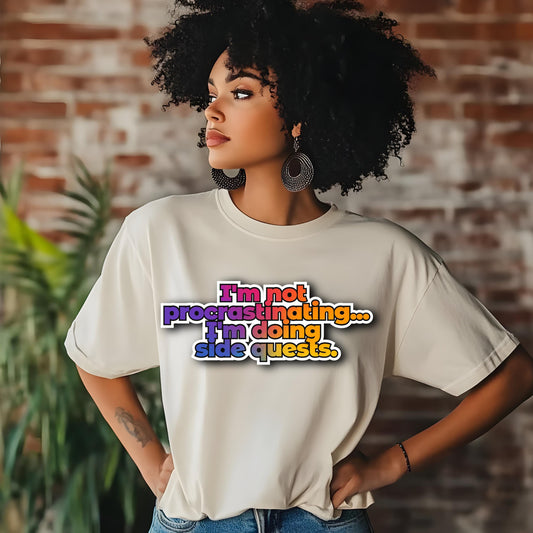 I’m Not Procrastinating, I’m Doing Side Quests – Funny ADHD T-Shirt